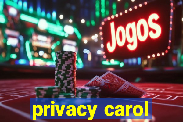 privacy carol